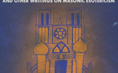 New Book: The Archetypal Temple and Other Writings on Masonic Esotericism